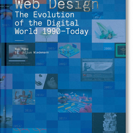 Web Design: The Evolution of the Digital World 1990-Today