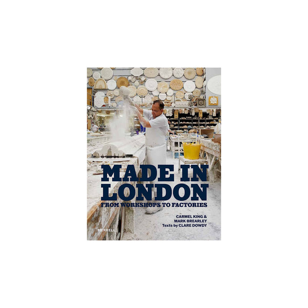 Made in London; From Workshops to Factories