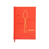 The Silver Spoon Pasta: Authentic Italian Recipes