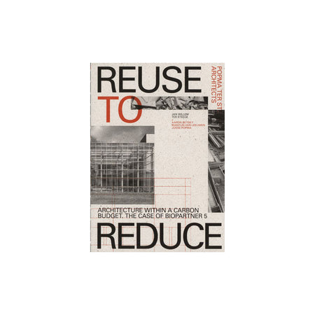 Reuse to Reduce – Architecture within a Carbon Budget The Case of BioPartner