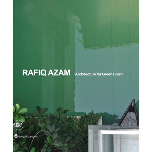 Rafiq Azam: Architecture for Green Living