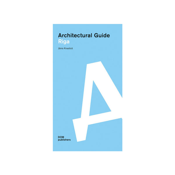 Riga: Architectural Guide