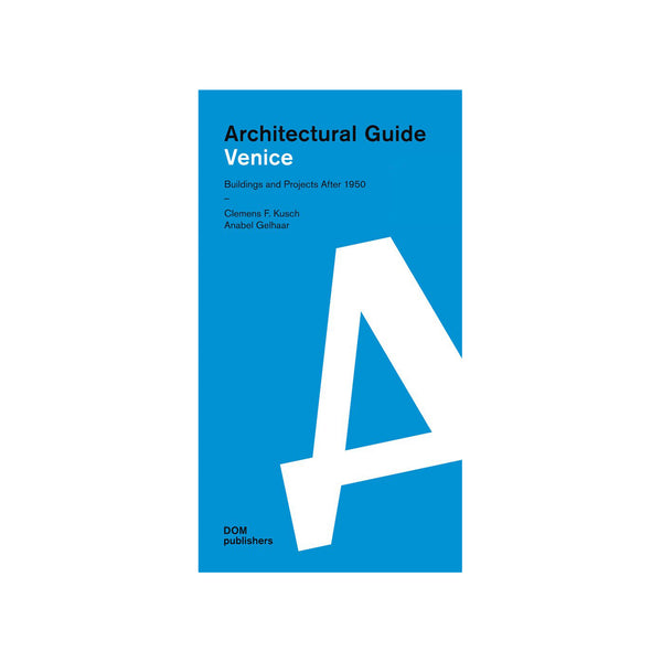 Venice: Architectural Guide