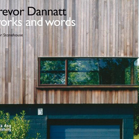 Trevor Dannatt: Works and Words