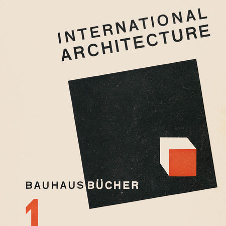 Walter Gropius: International Architecture