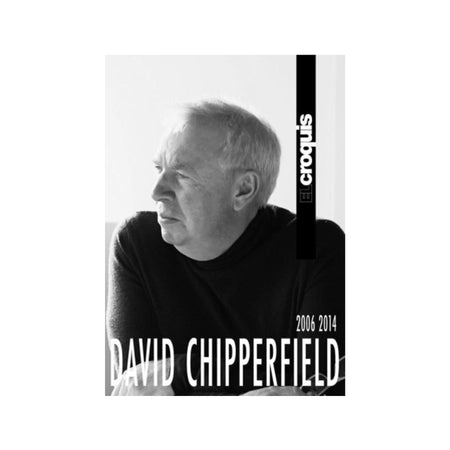 El Croquis: David Chipperfield (2006 - 2014)
