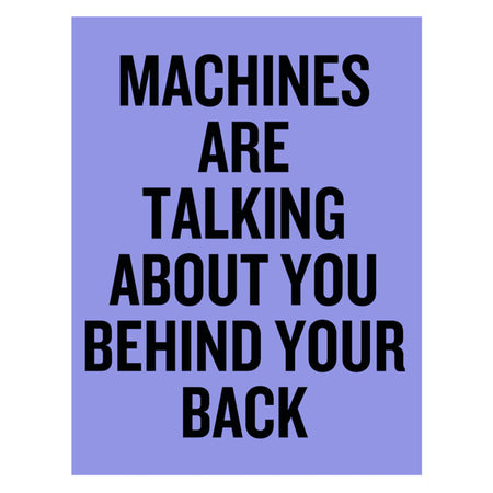 Douglas Coupland Machines are talking about you behind your back
