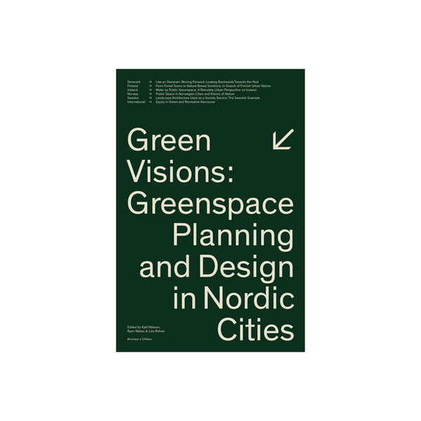 Green Visions: Greenspace Planning And Design In Nordic Cities