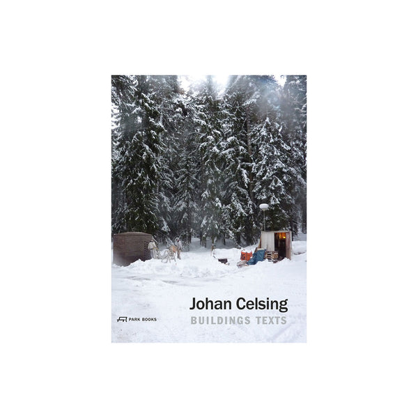 Johan Celsing: Buildings Texts