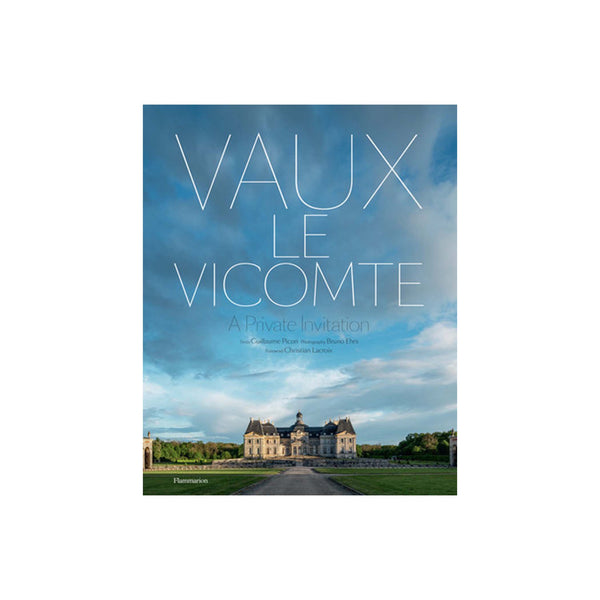 Vaux-le-Vicomte: A Private Invitation