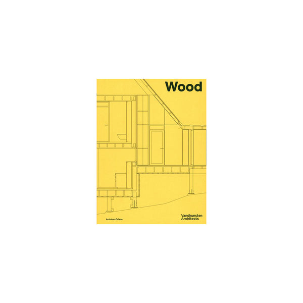 Wood: Vandkunsten Architects