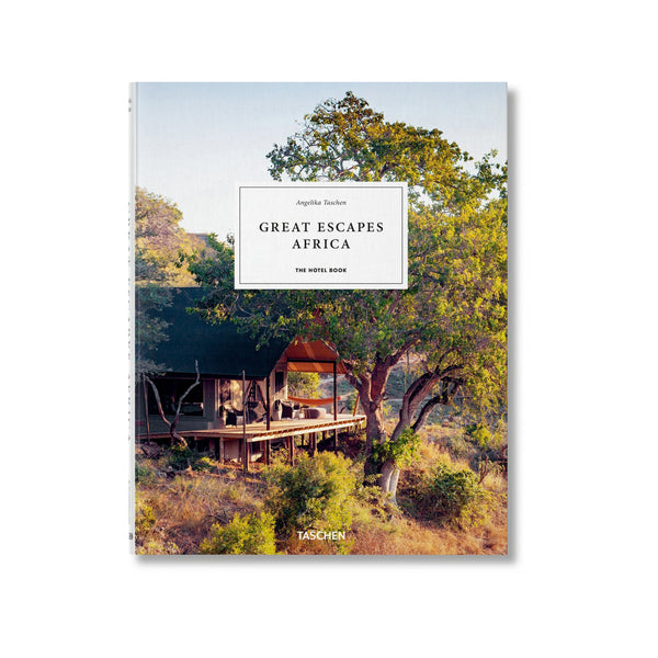 Great Escapes 2019 Africa: The Hotel Book