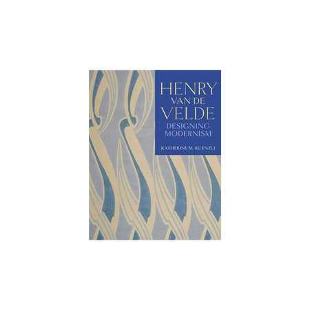 Henry van de Velde; Designing Modernism