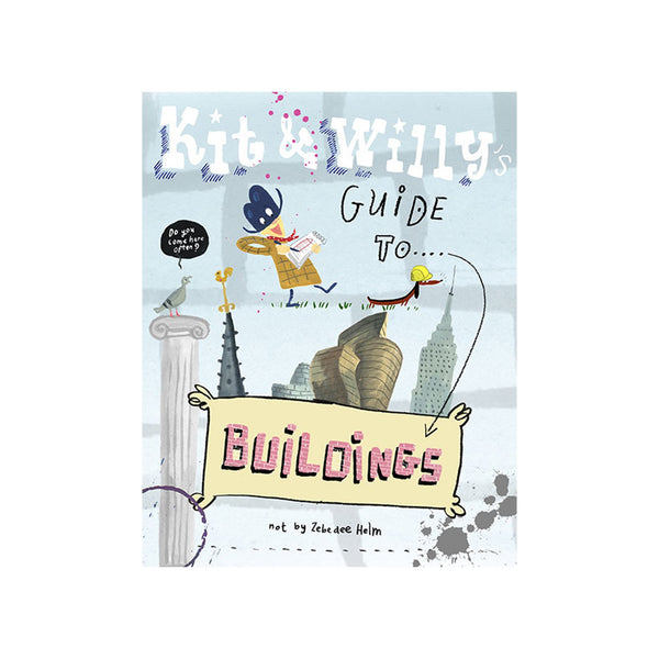 Kit & Willy's Guide to Buldings