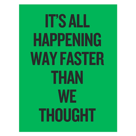 Douglas Coupland It's All Happening Way Faster Then We Thought