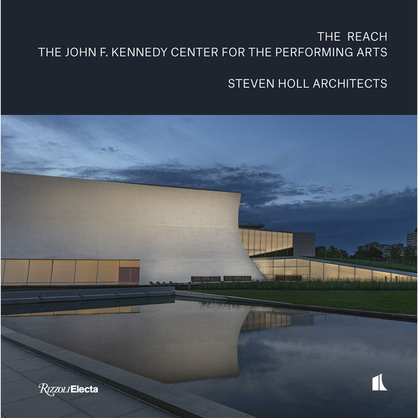 The REACH: The John F. Kennedy Center for the Performing Arts