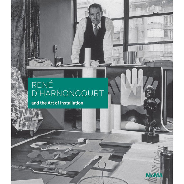 René d'Harnoncourt and the Art of Installation