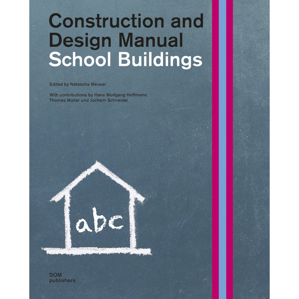 School Buildings: Construction and Design Manual