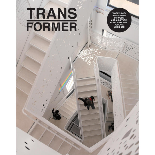 Transformer: Reuse, Renewal, and Renovation in Contemporary Architecture